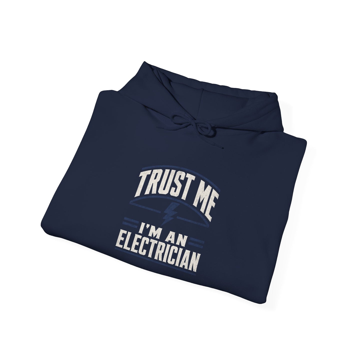 Electrician Hoodie - "Trust Me I'm An Electrician" Workwear Pullover
