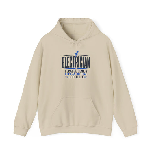 Electrician Hoodie "Because Genius Isn’t An Official Job Title" Workwear Pullover