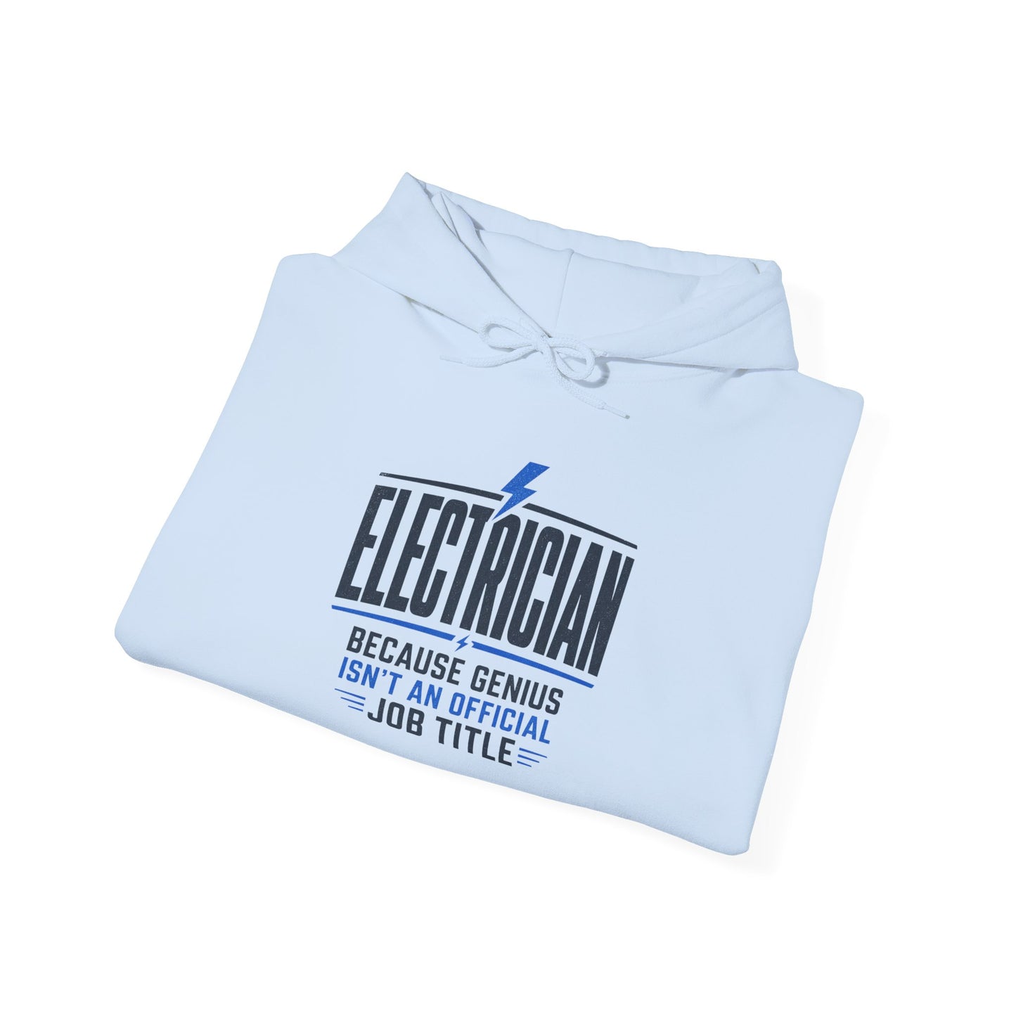 Electrician Hoodie "Because Genius Isn’t An Official Job Title" Workwear Pullover