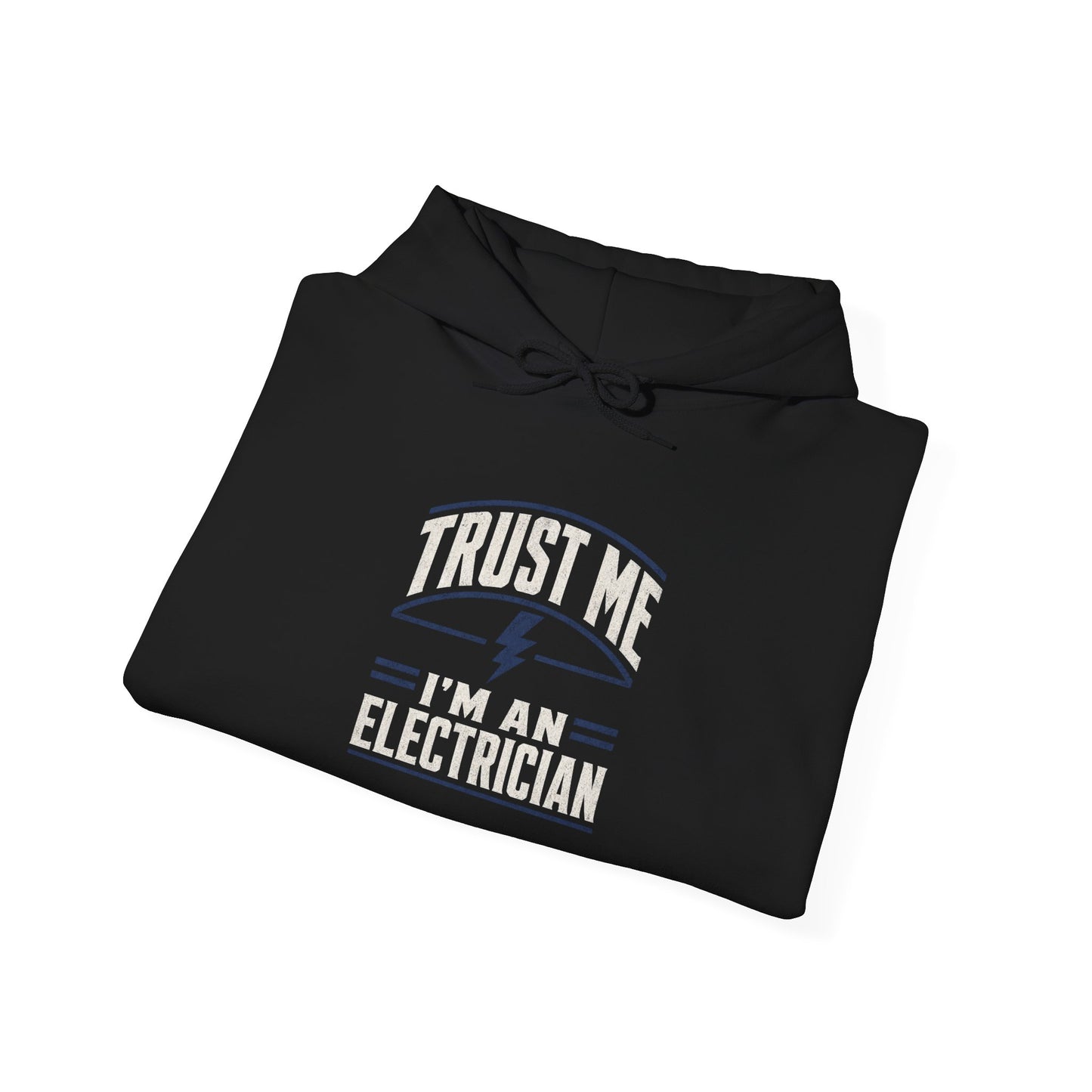 Electrician Hoodie - "Trust Me I'm An Electrician" Workwear Pullover