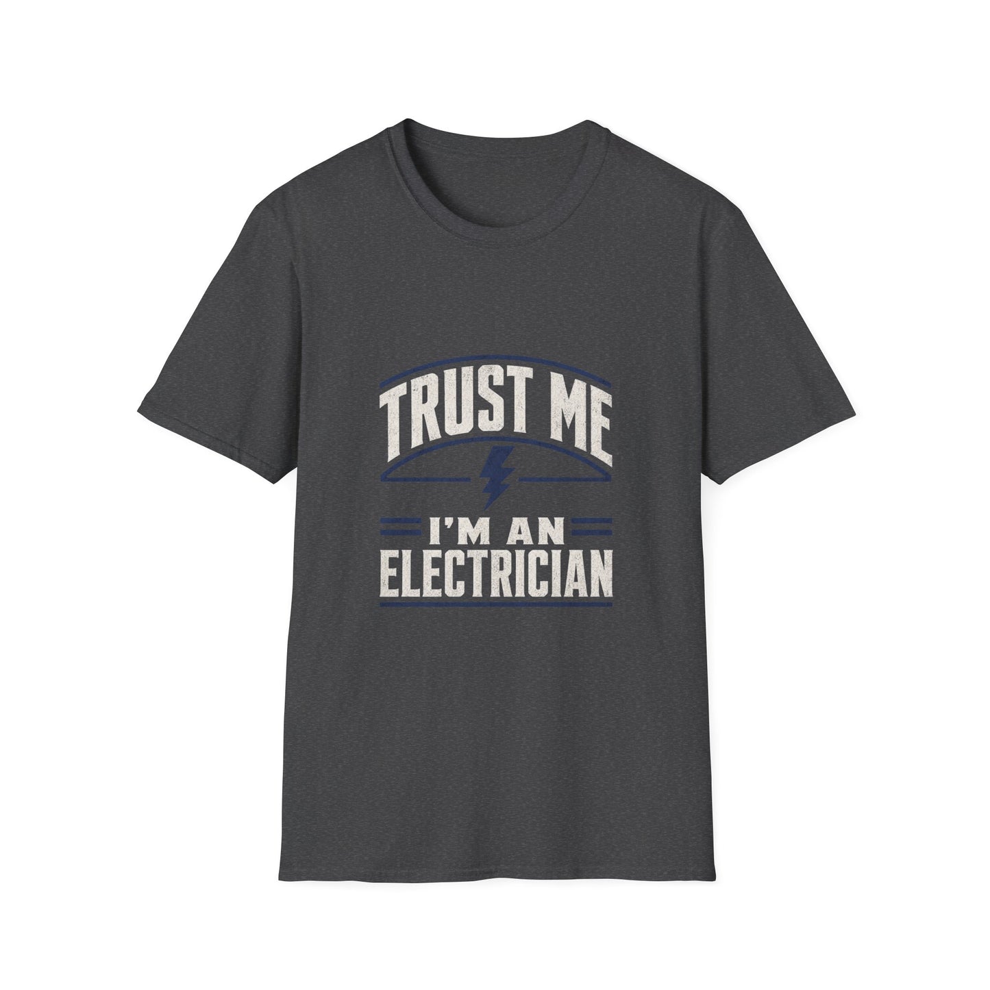 Trust Me I'm An Electrician T‑Shirt