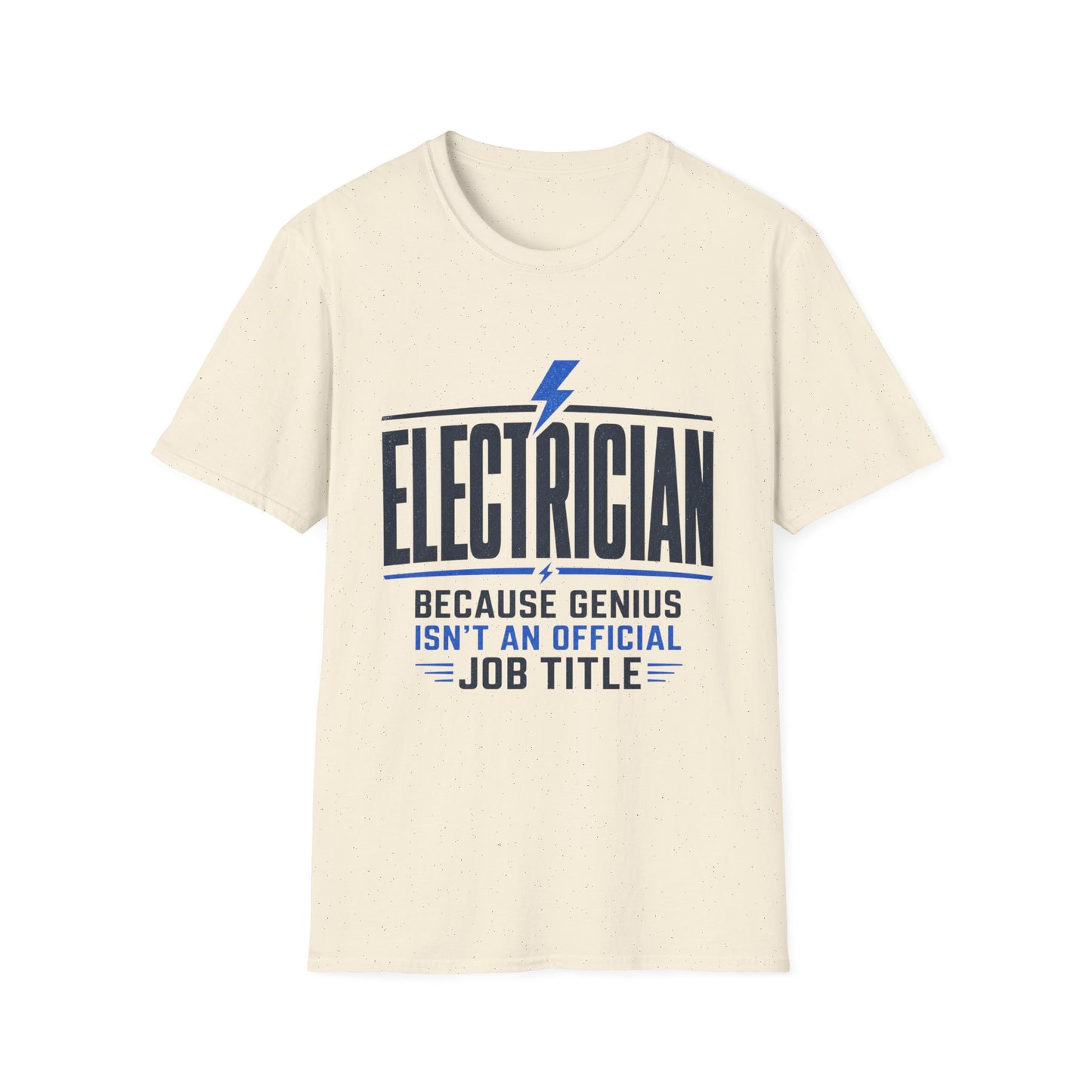 Electrician T-Shirt — "Because Genius Isn’t An Official Job Title" Graphic Tee