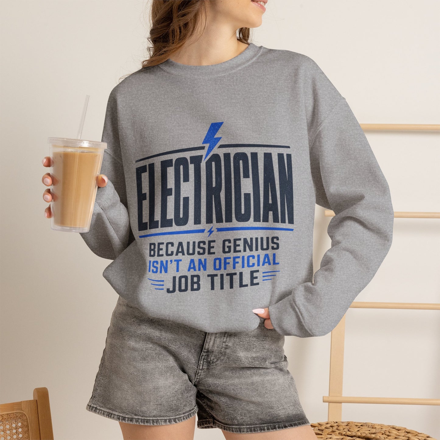 Electrician Sweatshirt "Because Genius Isn't an Official Job Title" Crewneck