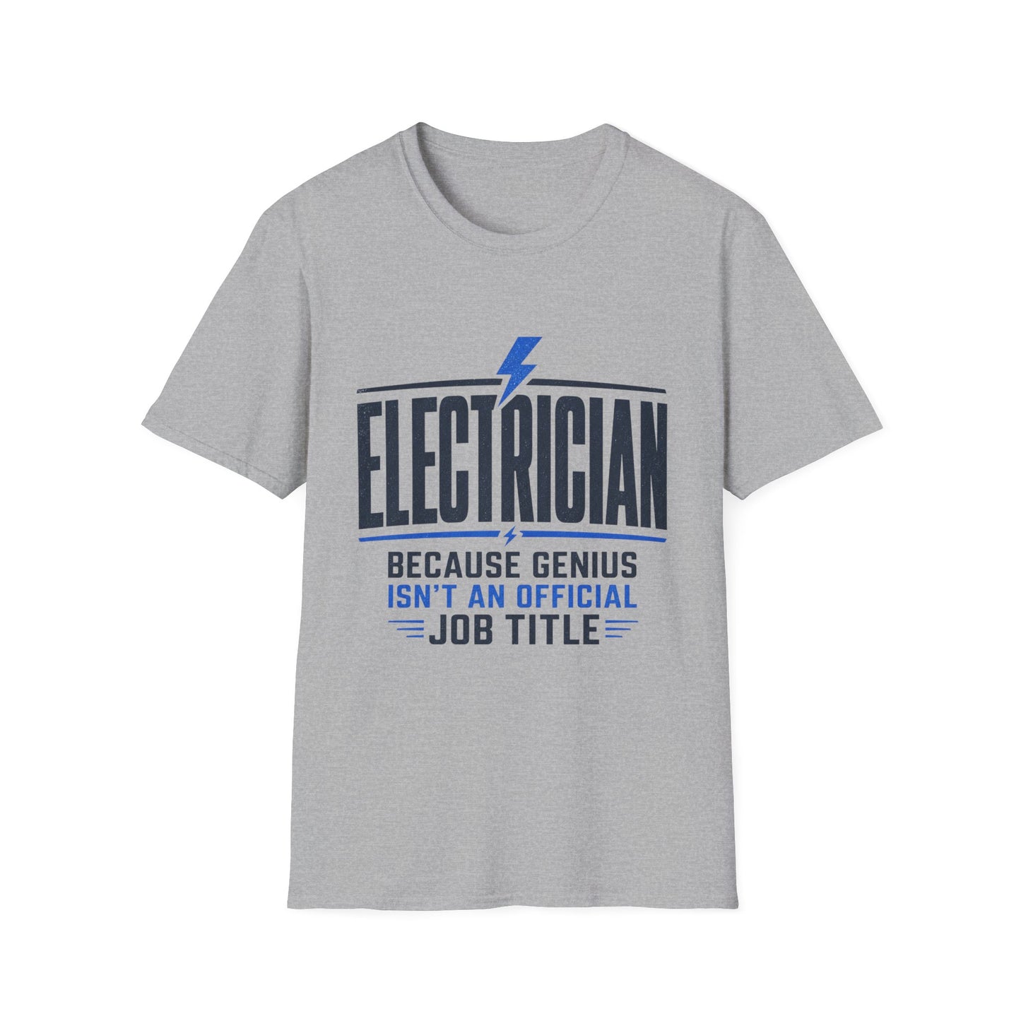 Electrician T-Shirt — "Because Genius Isn’t An Official Job Title" Graphic Tee