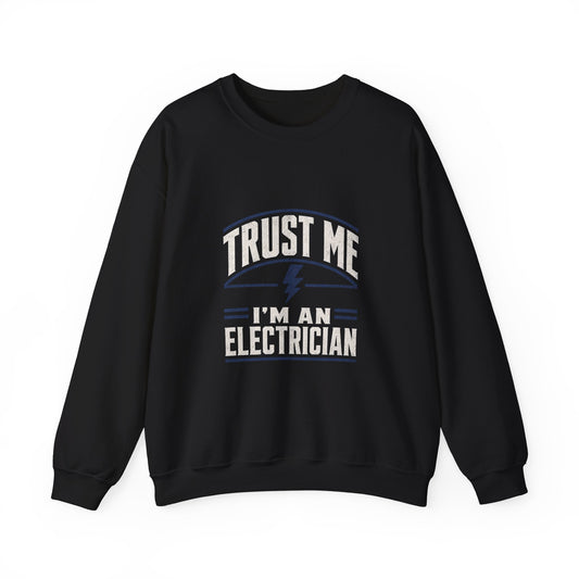 Electrician Sweatshirt "Trust Me I'm An Electrician" Crewneck