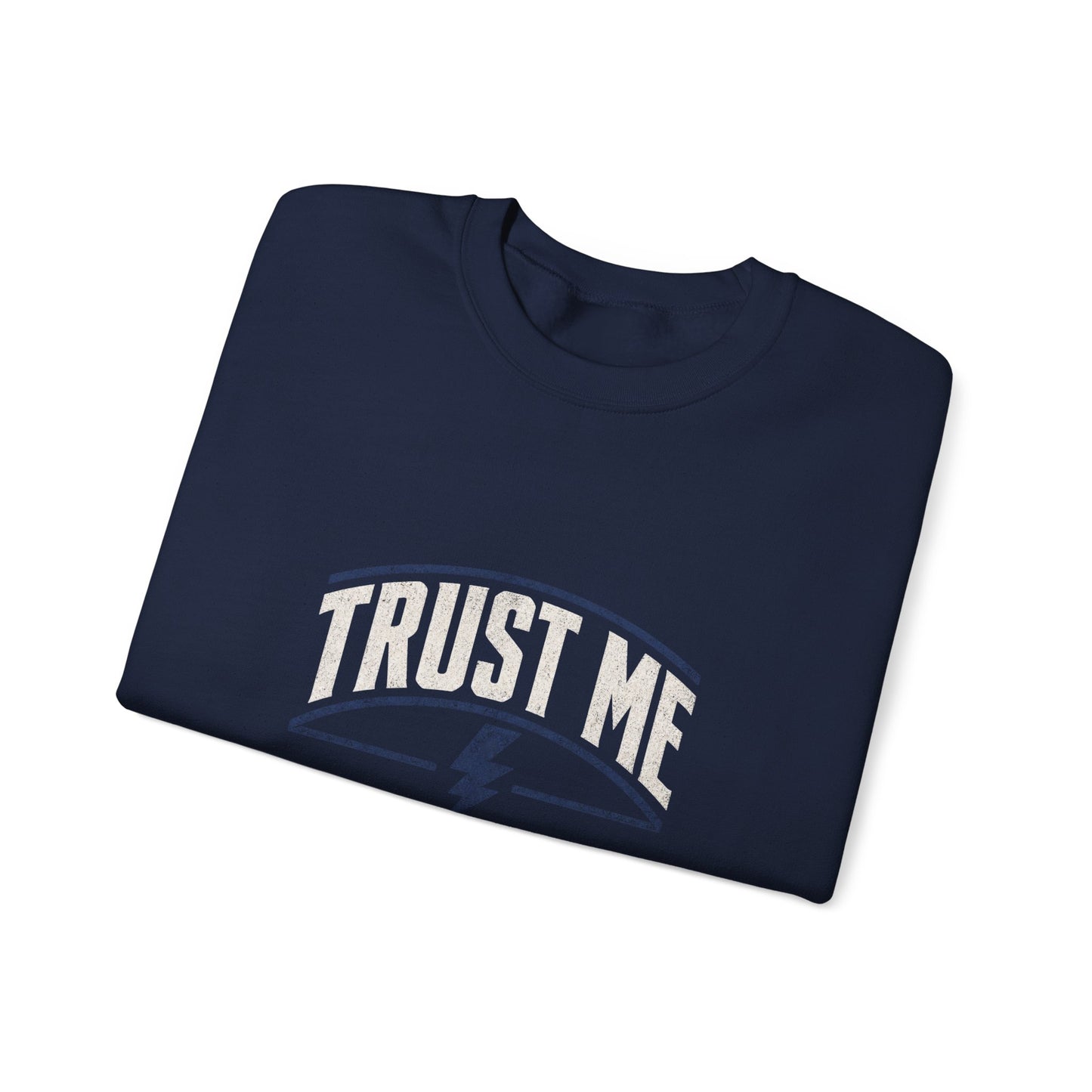 Electrician Sweatshirt "Trust Me I'm An Electrician" Crewneck