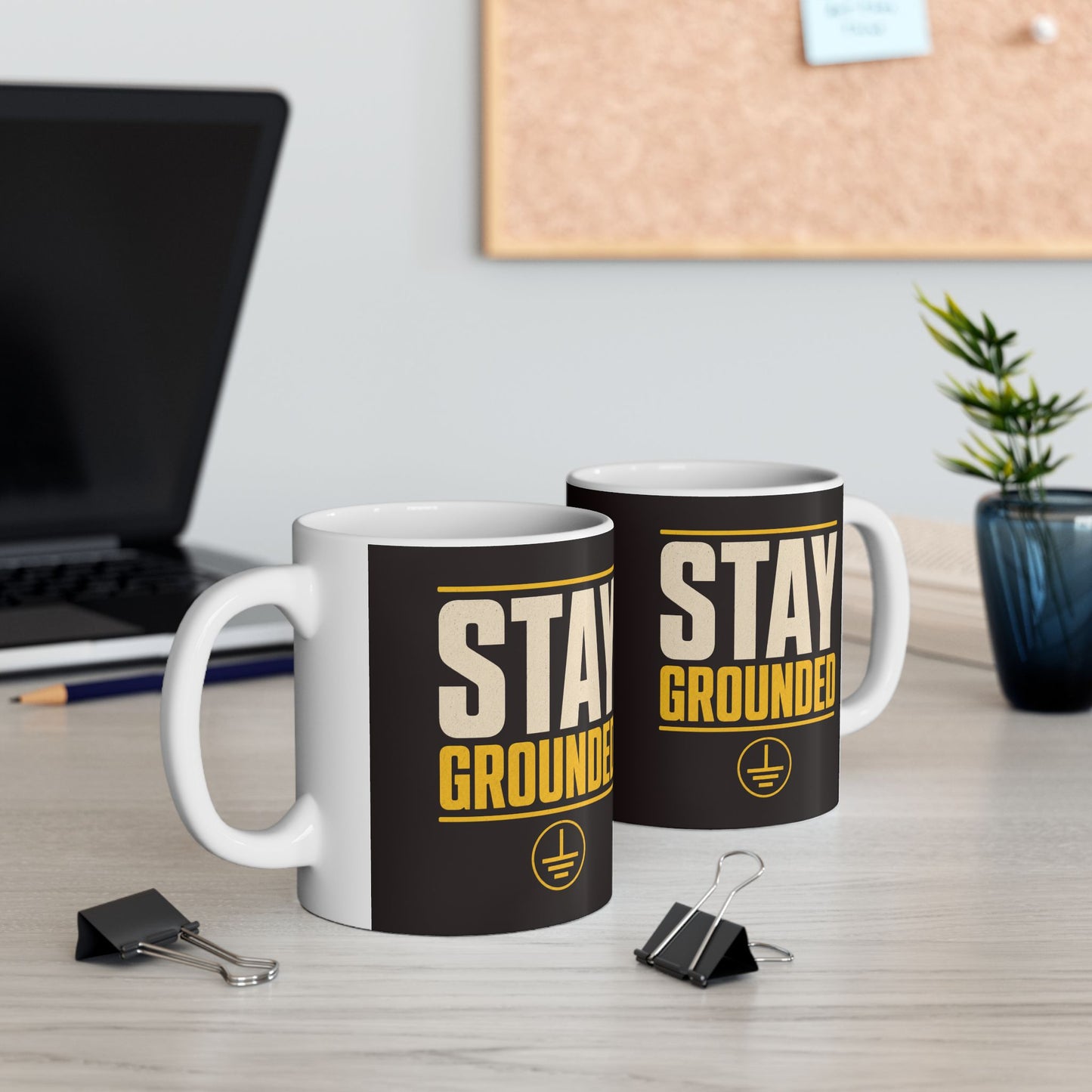 Stay Grounded Ceramic Mug | Motivational Coffee Cup (11oz, 15oz)