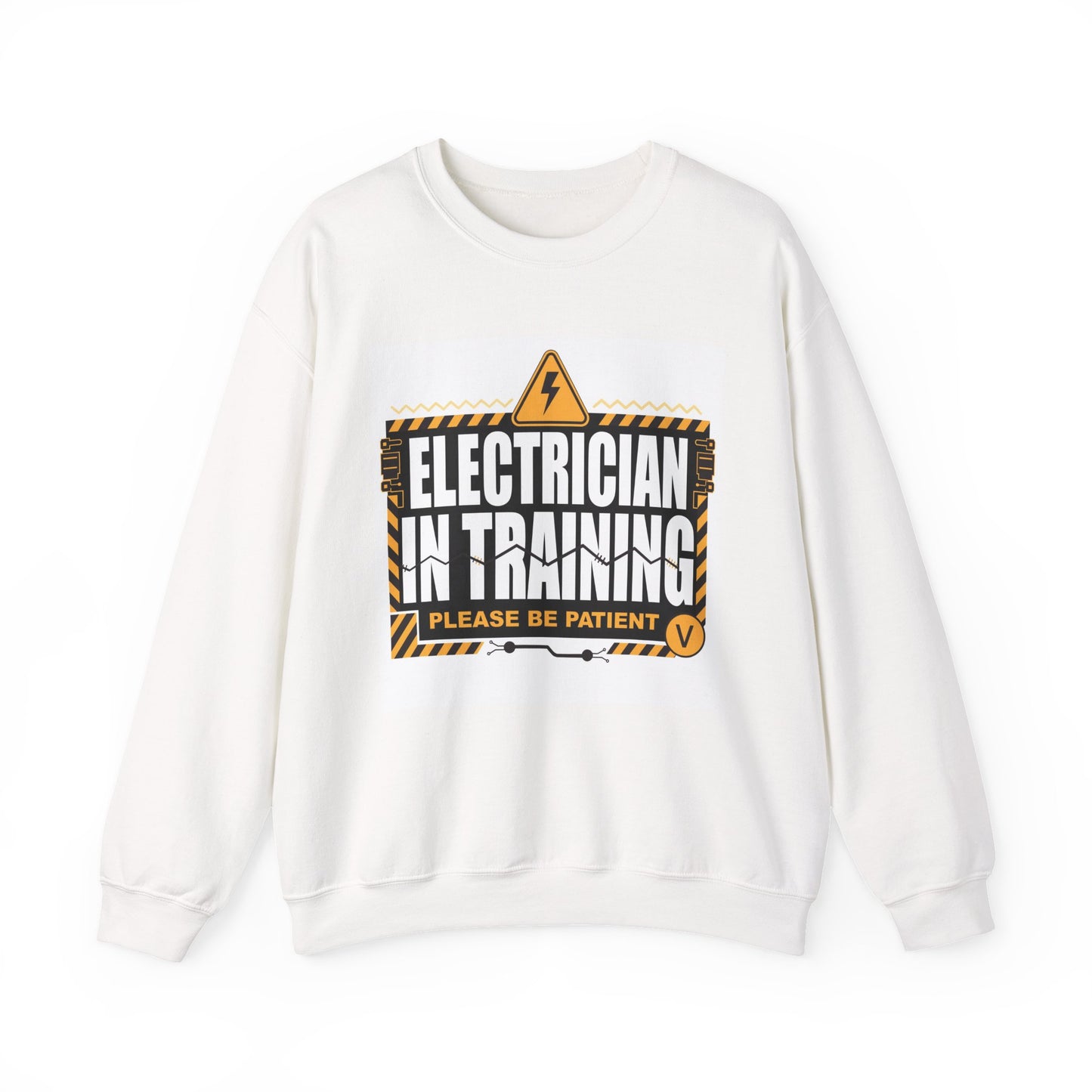 Electrician In Training Sweatshirt "Please Be Patient" Crewneck for Apprentice Electricians