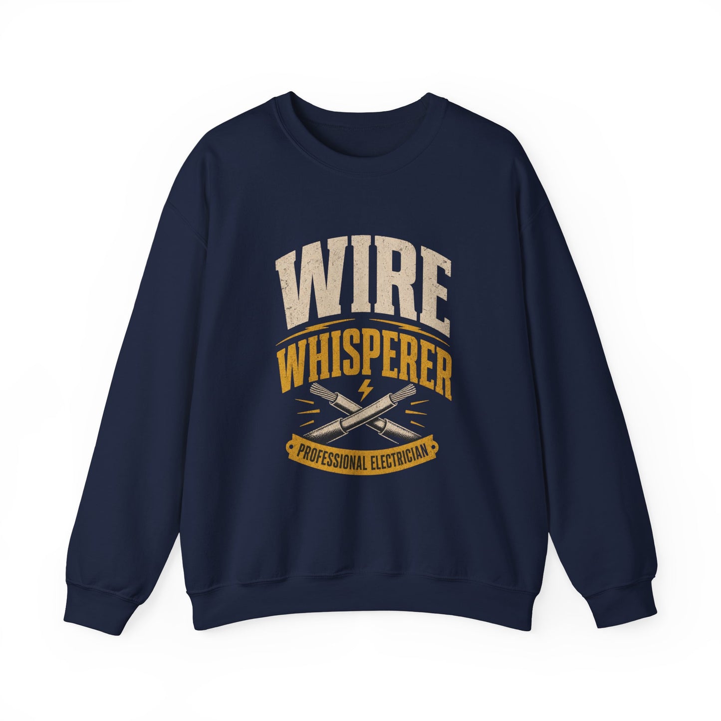 Wire Whisperer Sweatshirt | Professional Electrician Crewneck