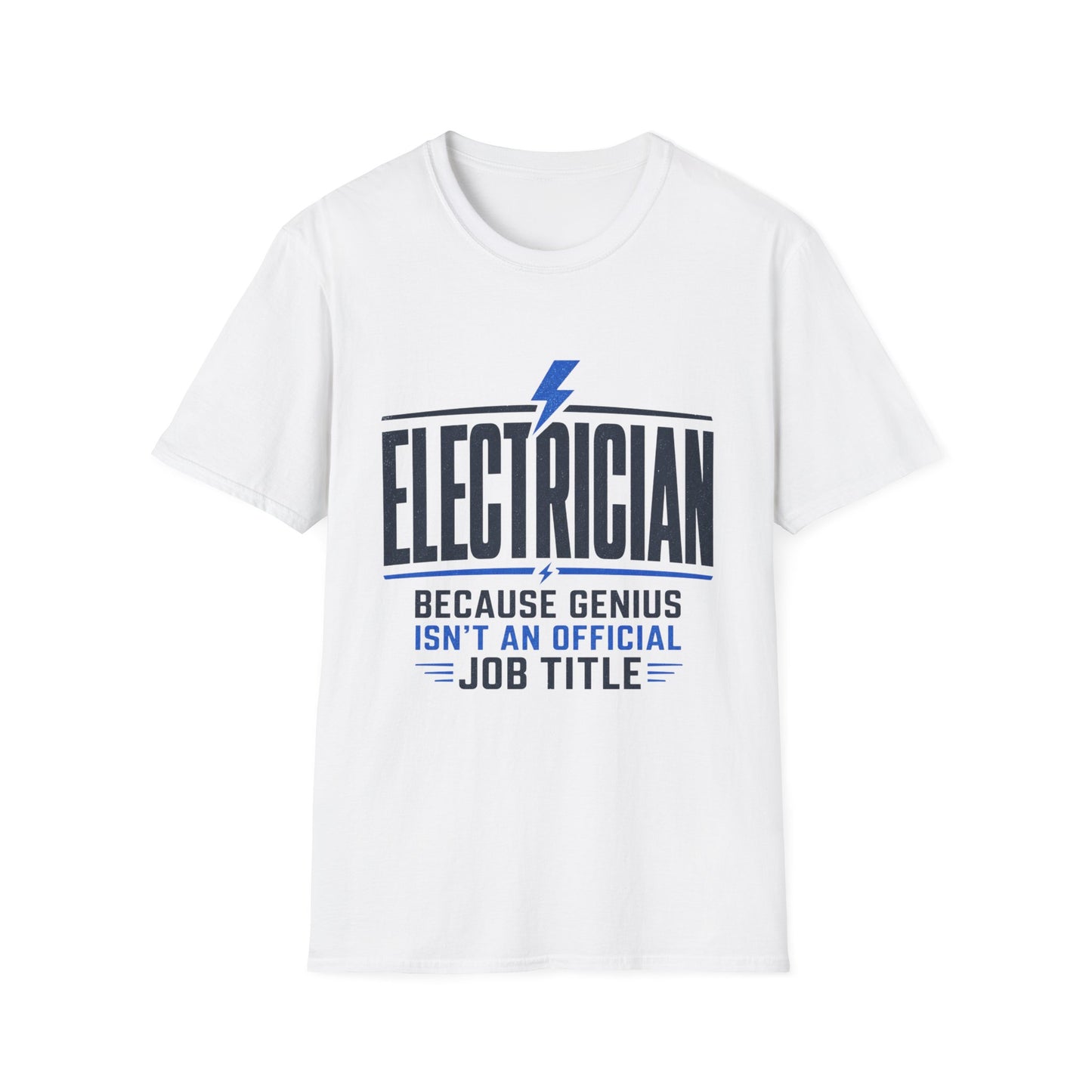 Electrician T-Shirt — "Because Genius Isn’t An Official Job Title" Graphic Tee
